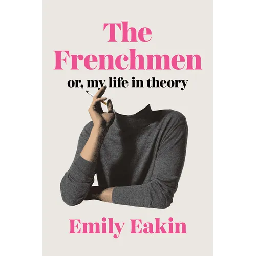 The Frenchmen: Or, My Life in Theory - Hardcover