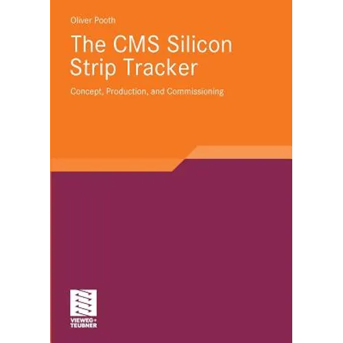 The CMS Silicon Strip Tracker: Concept, Production and Commissioning - Paperback