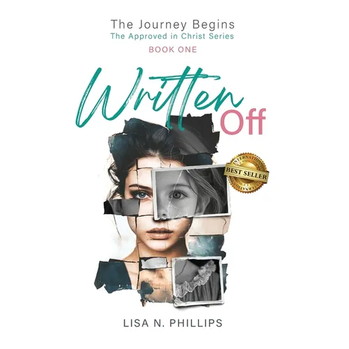 Written Off: The Journey Begins - The Approved in Christ Series Book One - Hardcover