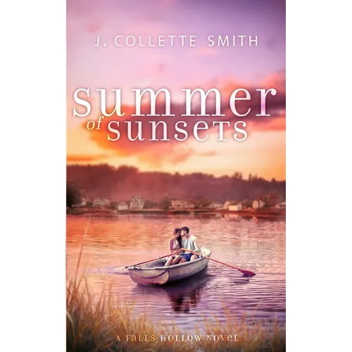 Summer of Sunsets: A Heartwarming, Feel-Good Summer Romance - Paperback