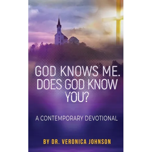 God Knows Me. Does God Know You?: A Contemporary Devotional - Paperback