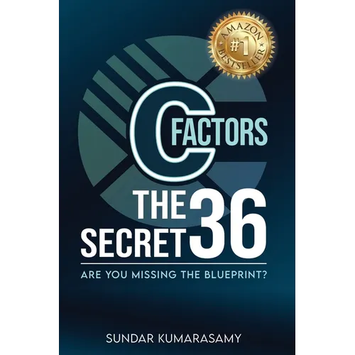 C-Factors: The Secret 36 Are You Missing the Blueprint? - Paperback