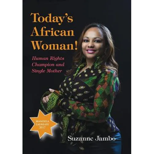 Today's African Woman!: Human Rights Champion and Single Mother - Paperback