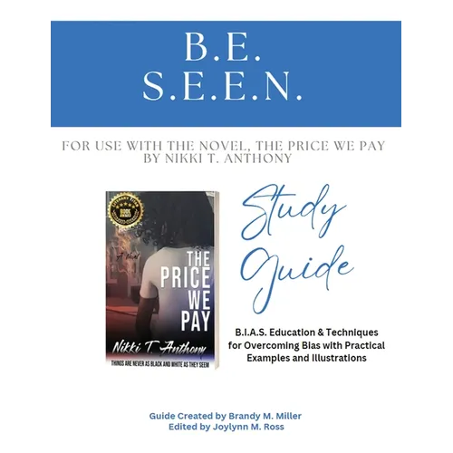 B.E. S.E.E.N. Study Guide: Bias Education & Techniques - Paperback