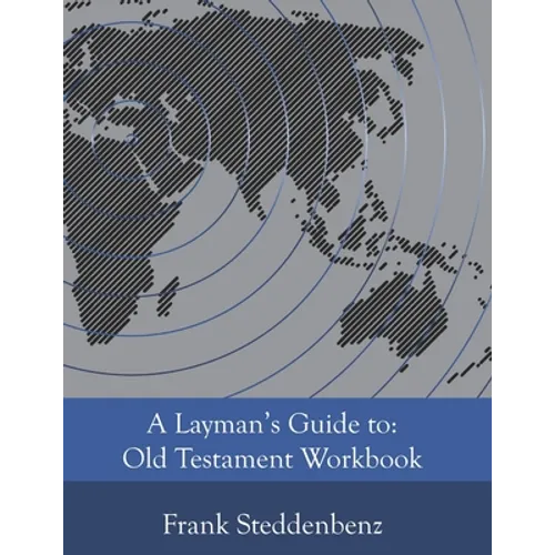 A Layman's Guide to: Old Testament Workbook - Paperback