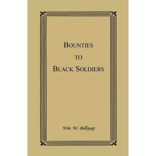 Bounties to Black Soldiers - Paperback