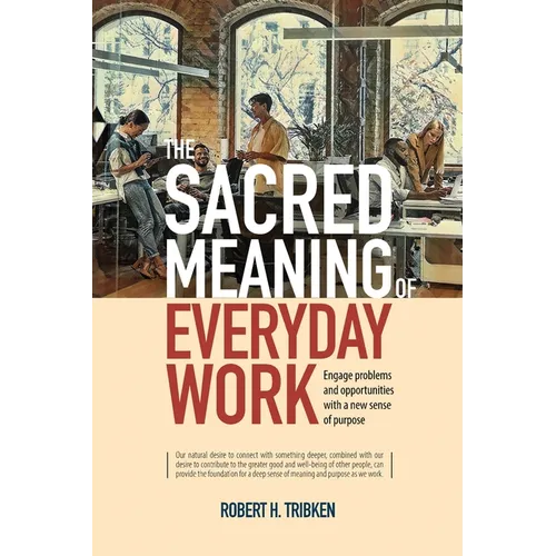 The Sacred Meaning of Everyday Work - Paperback
