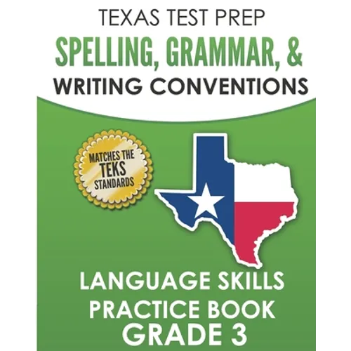 TEXAS TEST PREP Spelling, Grammar, and Writing Conventions Grade 3: Language Skills Practice Book - Paperback