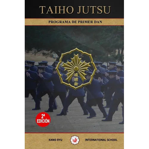 Taiho Jutsu - Programa de primer Dan - Paperback