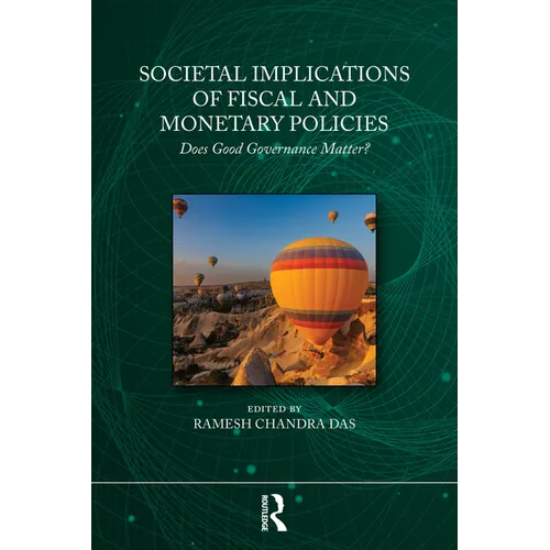 Societal Implications of Fiscal and Monetary Policies: Does Good Governance Matter? - Paperback