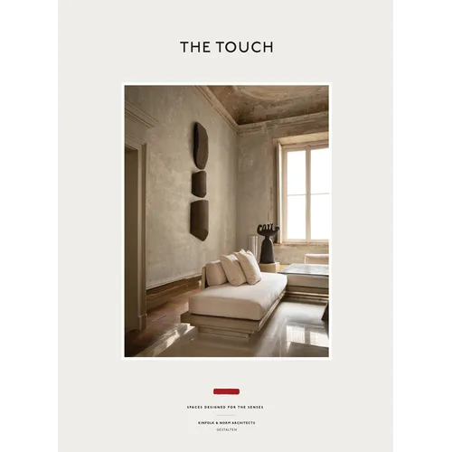 The Touch (New Edition): Spaces Designed for the Senses - Hardcover
