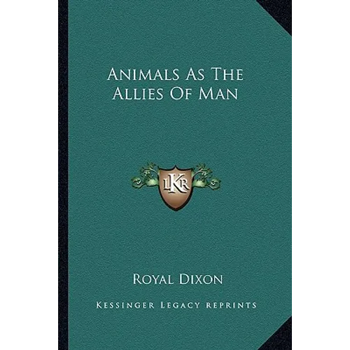 Animals As The Allies Of Man - Paperback
