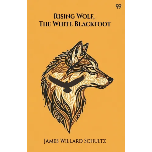 Rising Wolf, The White Blackfoot - Paperback