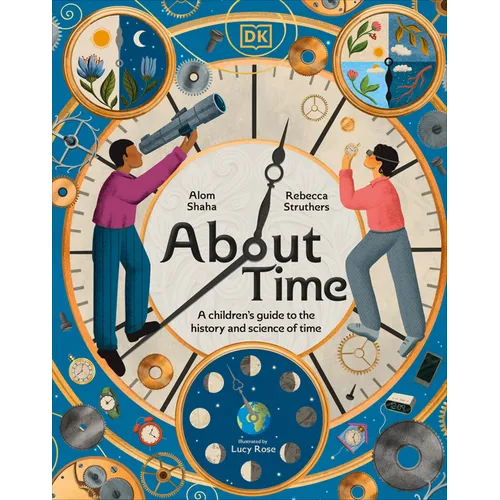 About Time: A Children's Guide to the History and Science of Time