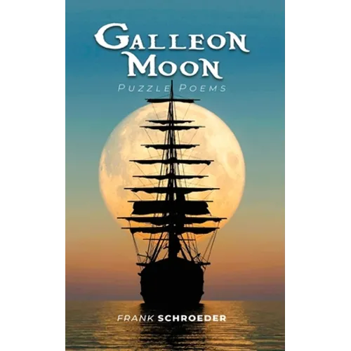 Galleon Moon: Puzzle Poems (New Edition) - Paperback