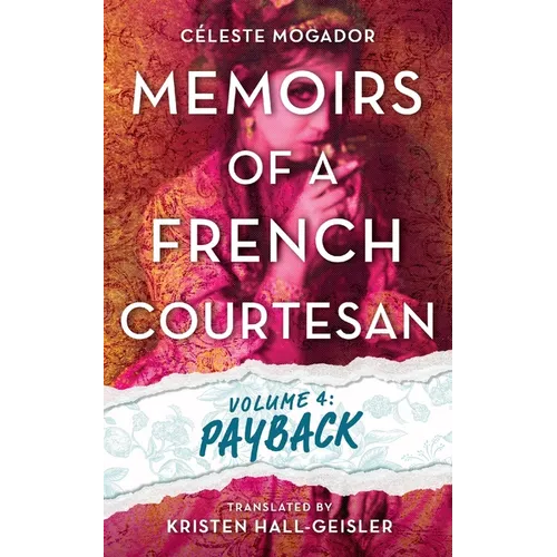 Memoirs of a French Courtesan Volume 4: Payback - Paperback