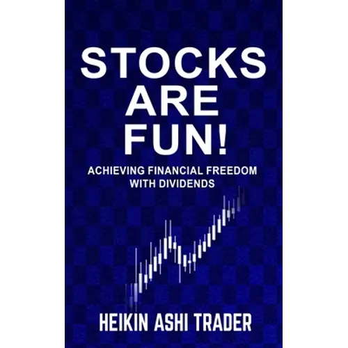 Stocks are fun!: Achieving financial freedom with dividends - Paperback