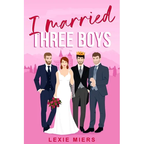 I Married Three Boys: Whychoose contemporary romance - Paperback