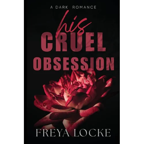 His Cruel Obsession - Paperback