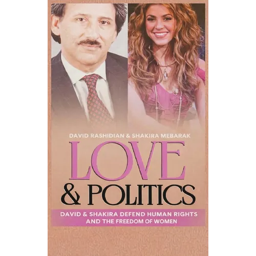 Love & Politics: David And Shakira Defend Human Rights And The Freedom Of Women - Hardcover