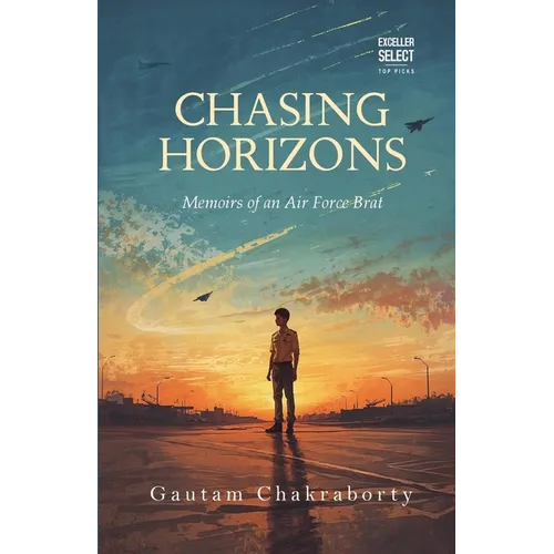 Chasing Horizons: Memoirs of an Air Force Brat - Paperback