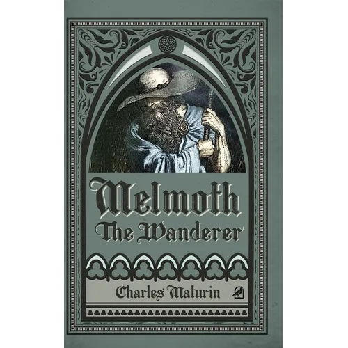 Melmoth the Wanderer (Illustrated and Annotated) - Hardcover