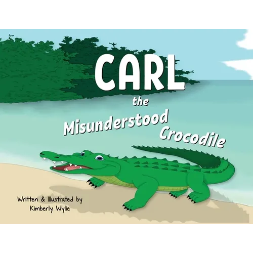 Carl the Misunderstood Crocodile - Paperback