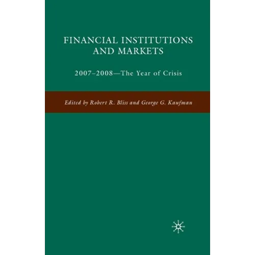 Financial Institutions and Markets: 2007-2008 -- The Year of Crisis - Paperback