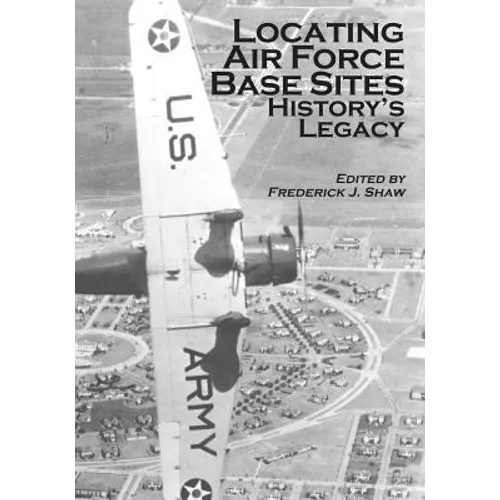 Locating Air Force Base Sites: History's Legacy - Paperback