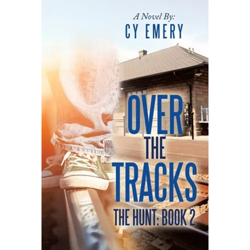 Over the Tracks: The Hunt: Book 2 - Paperback
