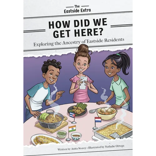 How Did We Get Here?: Exploring the Ancestry of Eastside Residents - Paperback