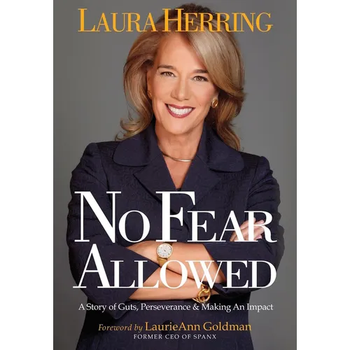 No Fear Allowed: A Story of Guts, Perseverance, and Making an Impact - Paperback
