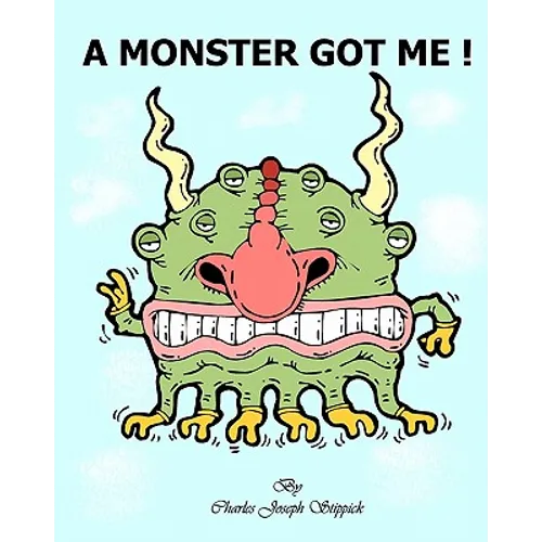 A Monster Got Me! - Paperback