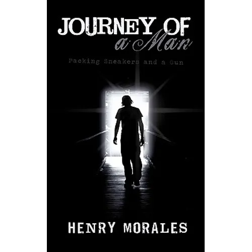 Journey of a Man: Packing Sneakers and a Gun - Paperback