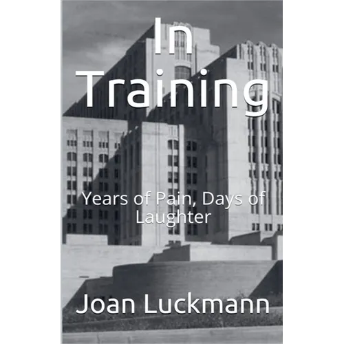 In Training: Days of Laughter, Years of Pain - Paperback