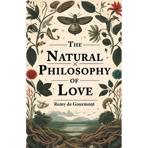 The Natural Philosophy Of Love - Paperback