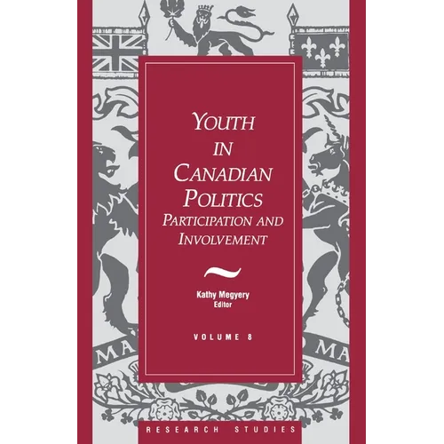 Youth in Canadian Politics: Volume 8 Participation and Involvement - Paperback
