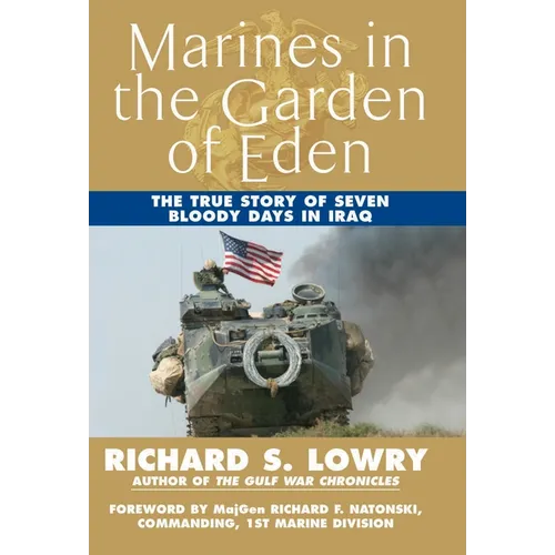 Marines in the Garden of Eden: The True Story of Seven Bloody Days in Iraq - Paperback