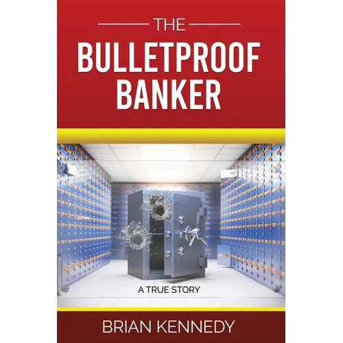 The Bulletproof Banker - Paperback