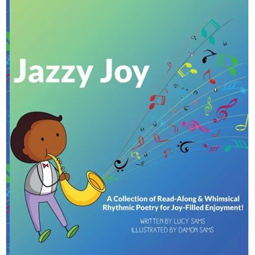 Jazzy Joy: Read-Along & Whimsical Rhythmic Poetry - Hardcover