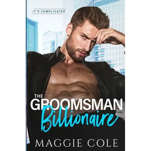 The Groomsman Billionaire: A Love at First Sight Billionaire Romance - Paperback
