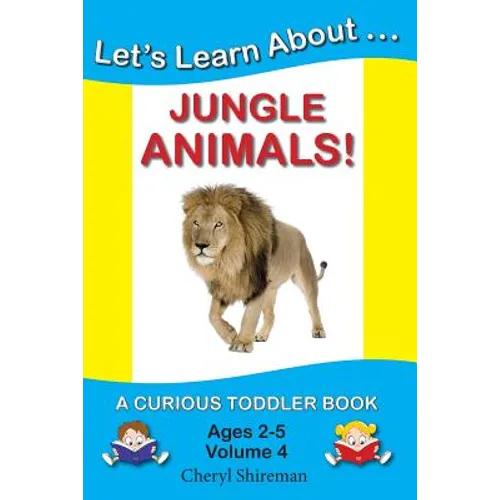 Let's Learn About...Jungle Animals!: A Curious Toddler Book - Paperback