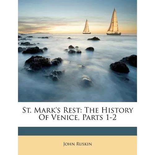 St. Mark's Rest: The History of Venice, Parts 1-2 - Paperback