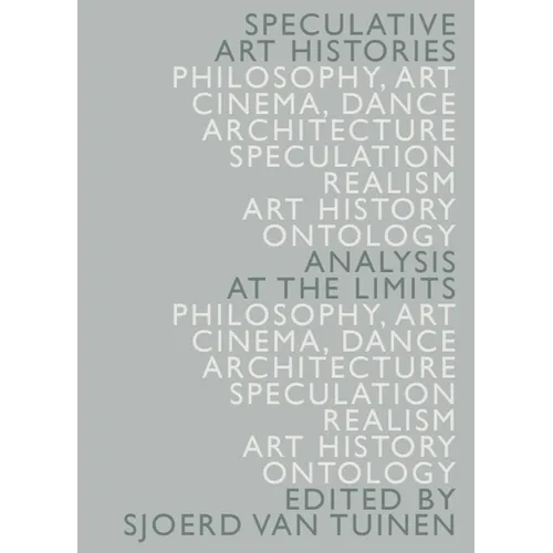 Speculative Art Histories: Analysis at the Limits - Paperback