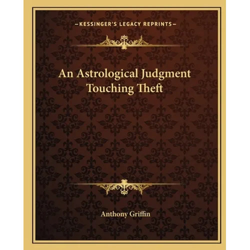 An Astrological Judgment Touching Theft - Paperback