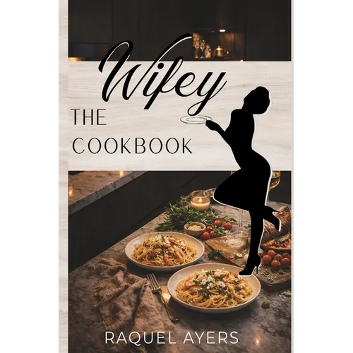 The Wifey Cookbook - Hardcover