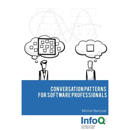 Conversation Patterns for Software Professionals - Paperback