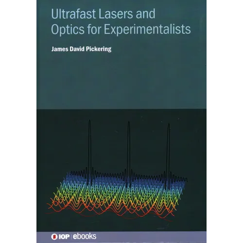 Ultrafast Lasers and Optics for Experimentalists - Hardcover
