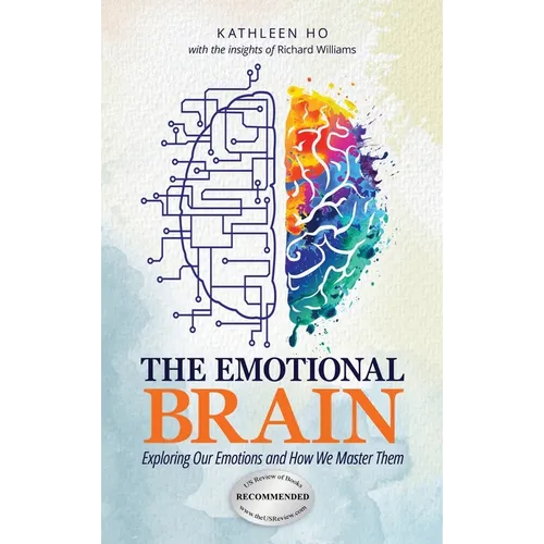 The Emotional Brain: Exploring Our Emotions and How We Master Them - Hardcover