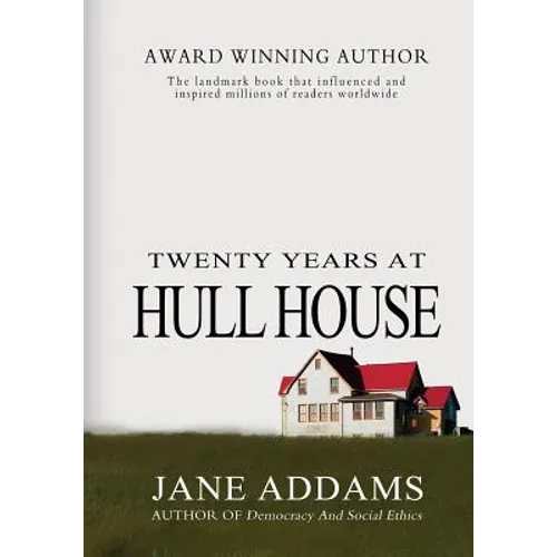 Twenty Years At Hull House - Paperback